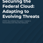 Securing the Federal Cloud: Adapting to Evolving Threats